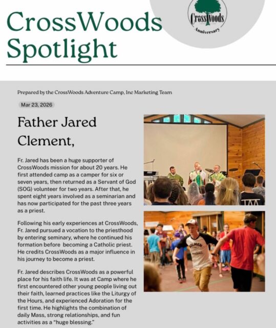 CrossWoods Spotlight: Take a moment to explore Father Jared’s investment and spiritual growth from Camp!
